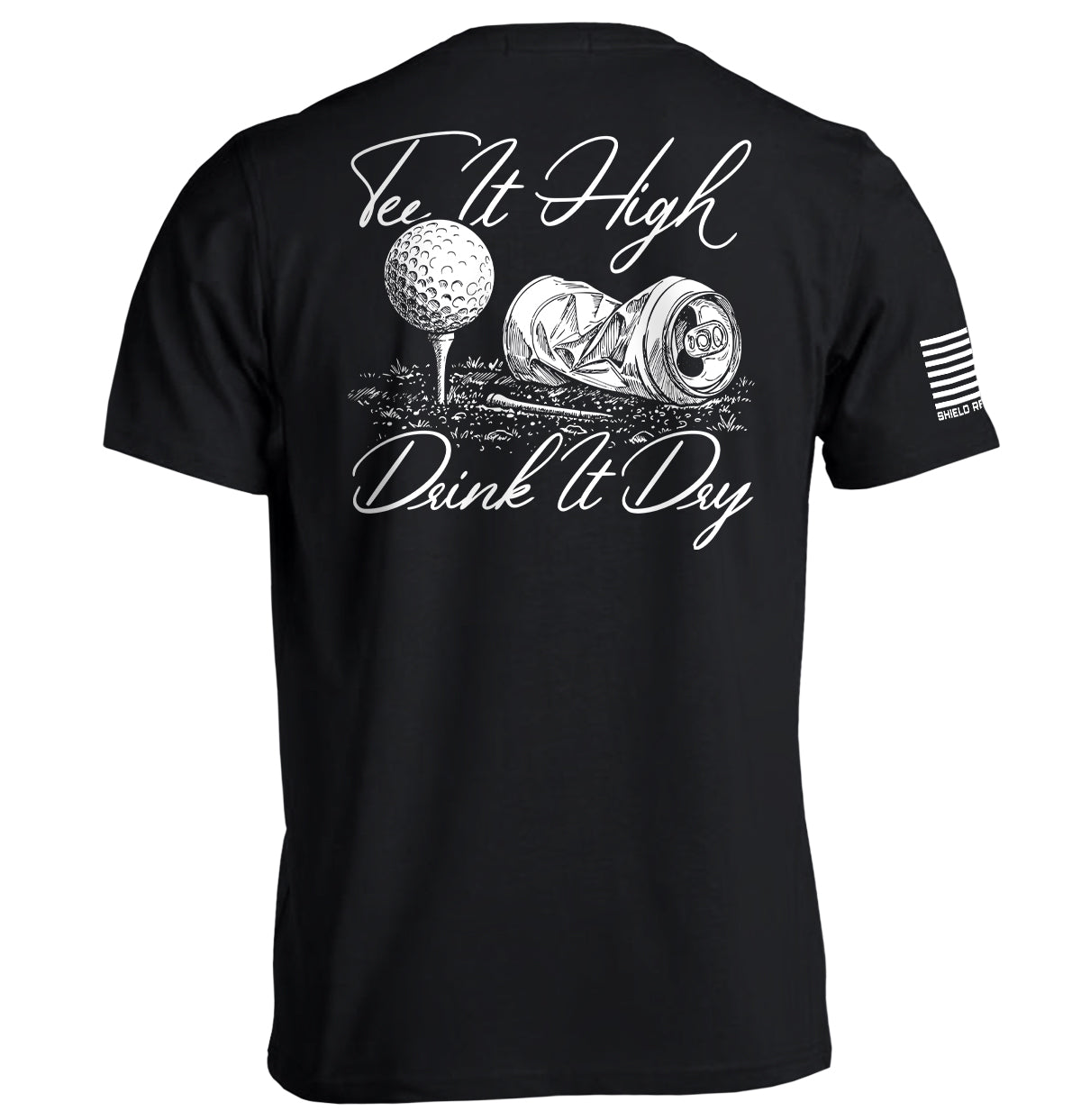 Tee It High Drink It Dry