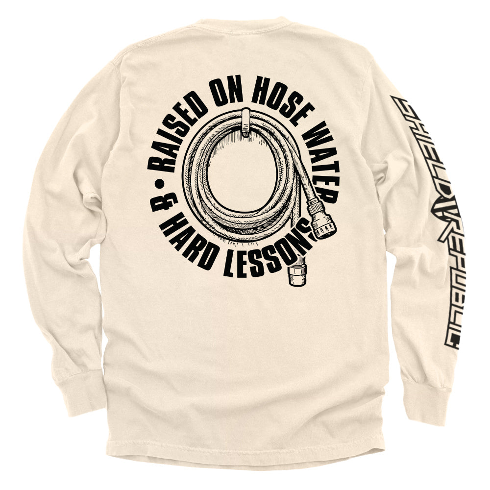 Raised On Hose Water & Hard Lessons
