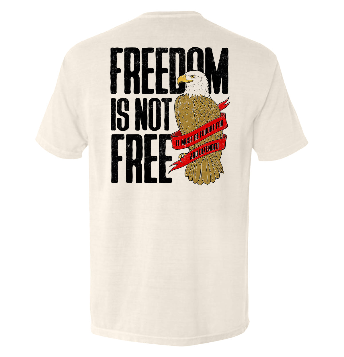 Freedom is not free It must be Fought for and Defended