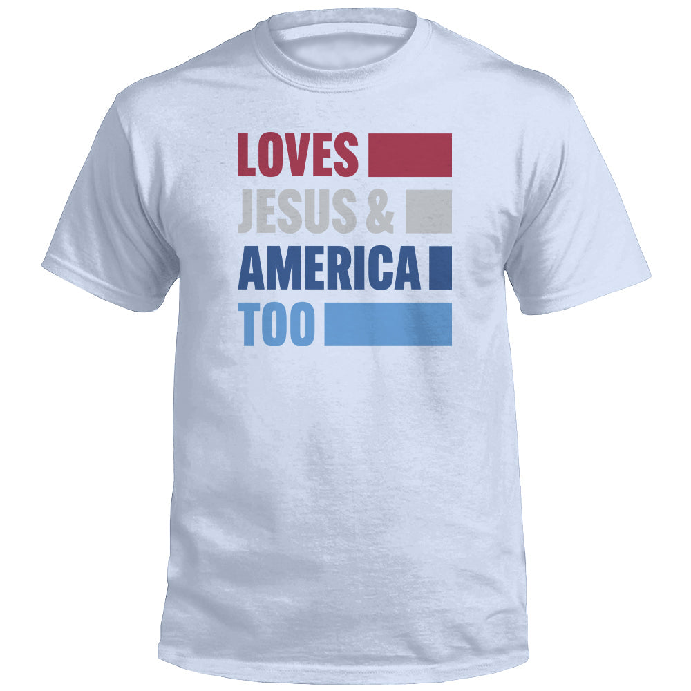 Loves Jesus & America Too Bold (Front)