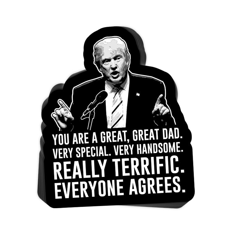 Trump You're a Great Great Dad Decal