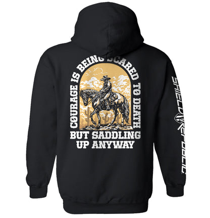 Courage Is Being Scared To Death, But Saddling Up Anyway