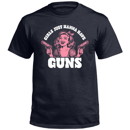 Girls Just Wanna Have Guns (Front Print)