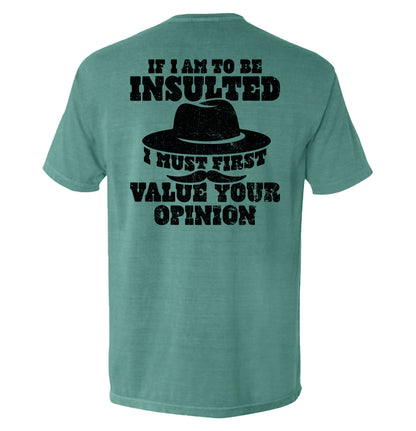 If I Am To Be Insulted