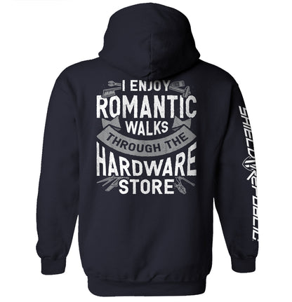 I Enjoy Romantic Walks through the Hardware Store