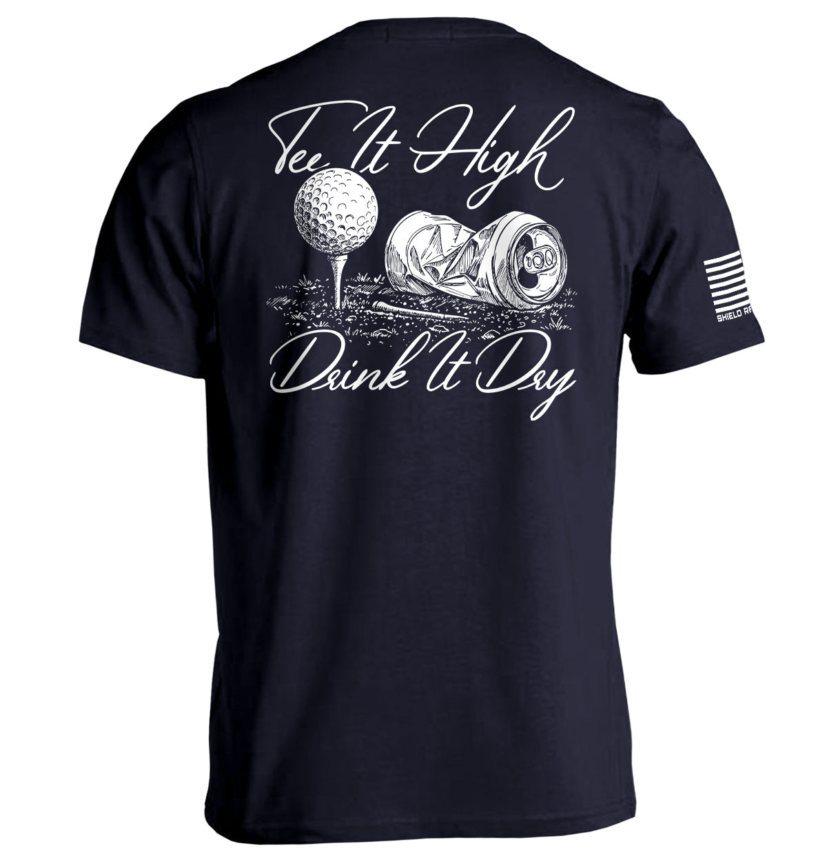 Tee It High Drink It Dry