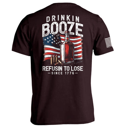 Drinkin' Booze Refusin' To Lose